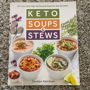 KETO Soups & Stews by Carolyn Ketchum